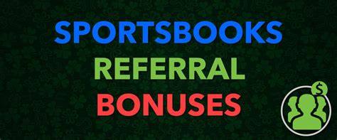 best referral bonus sportsbook|Ranking the Best Sportsbook Referral Bonuses April 2024.